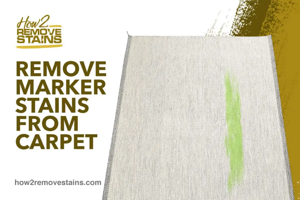 How to remove marker stains from carpet [ Detailed Answer ]