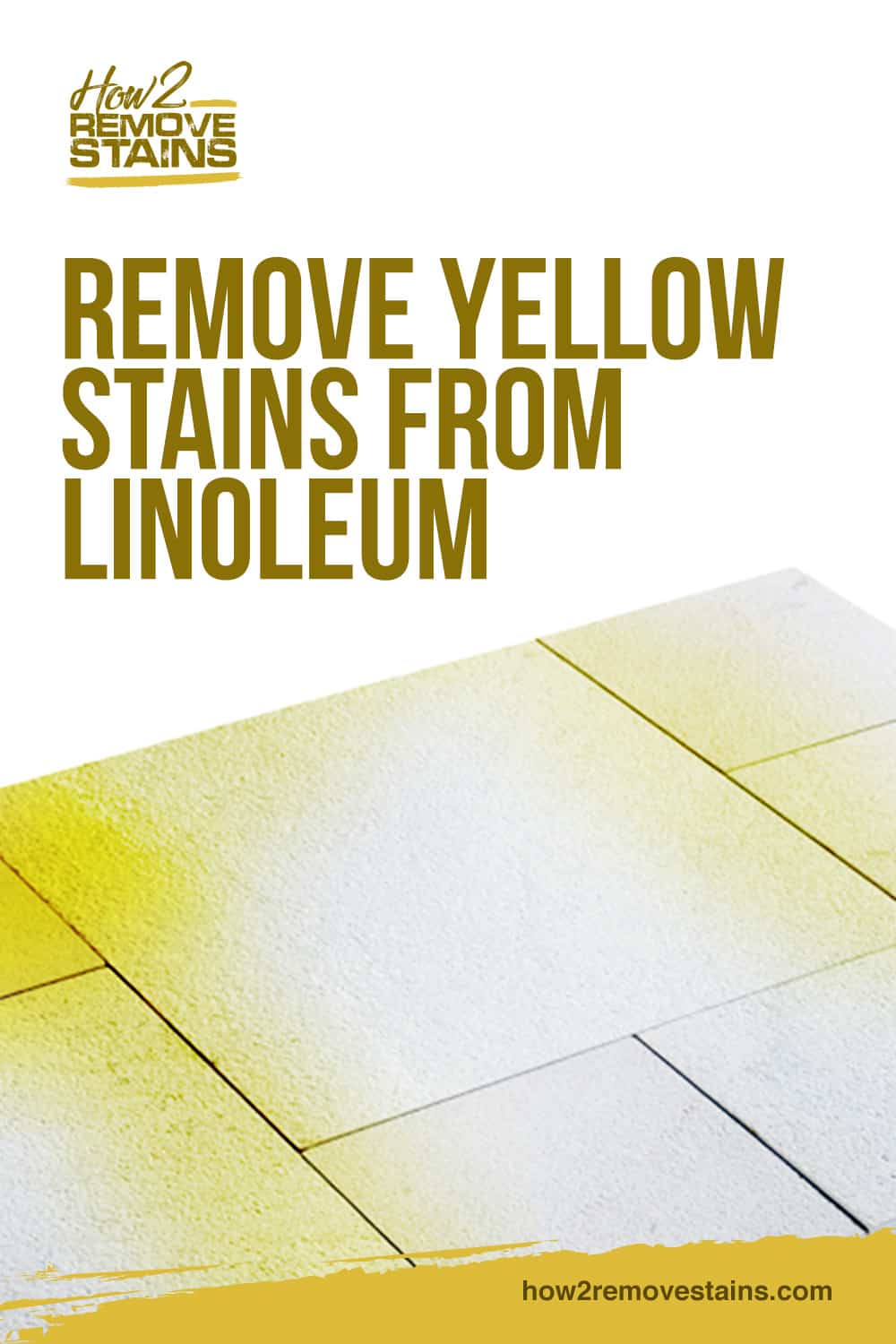 How to Remove Yellow Stains From Linoleum [ Detailed Answer ]