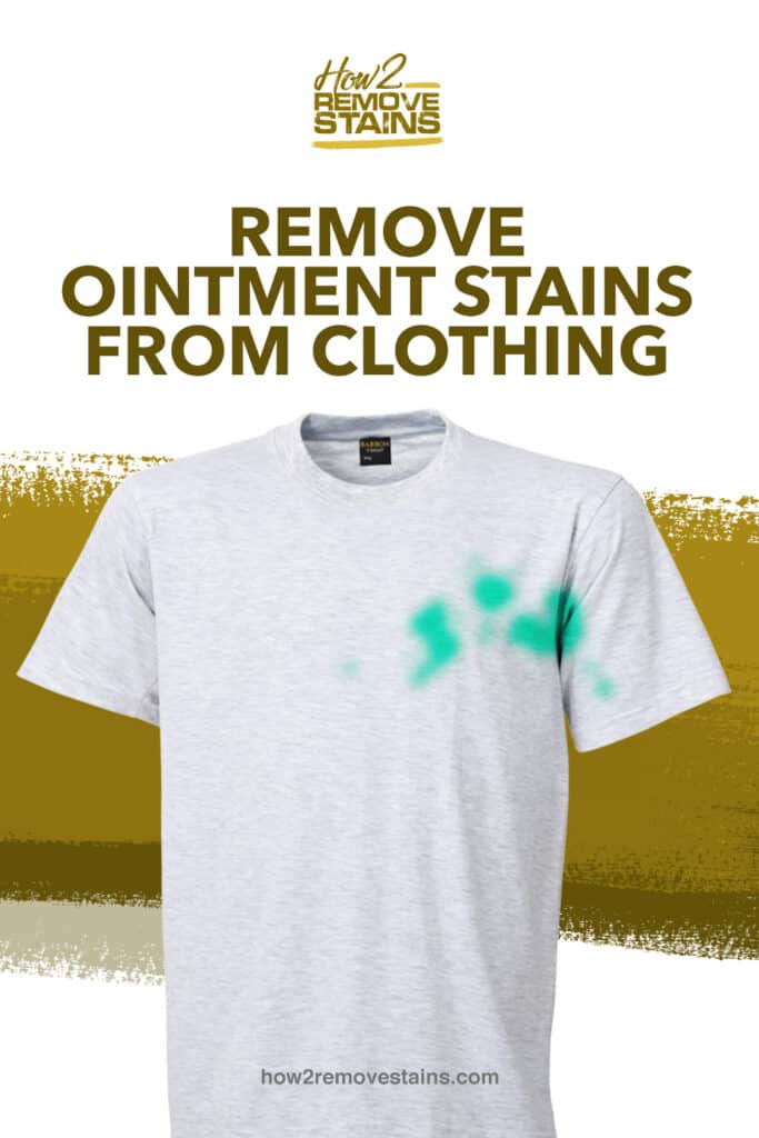 How to remove ointment stains from clothing [ Detailed