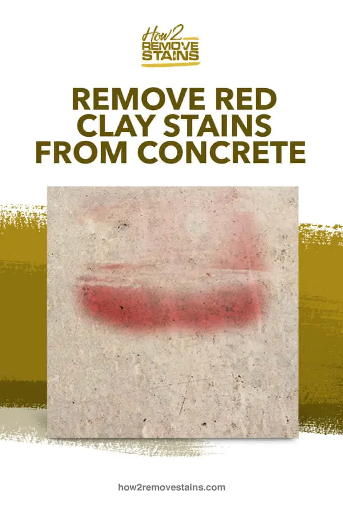 How to remove red clay stains from concrete [ Detailed ...