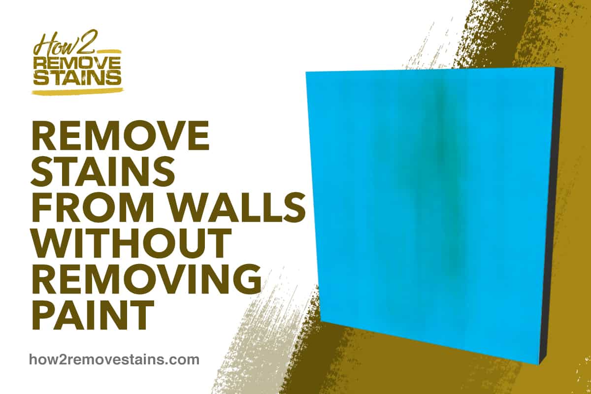 How To Remove Stains From Walls