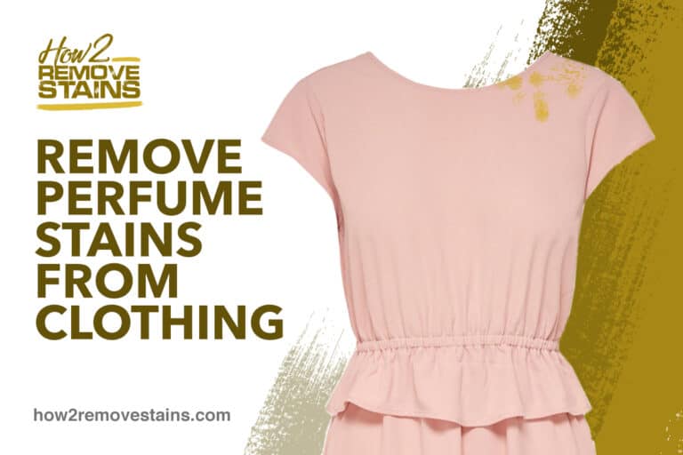 how-to-remove-perfume-stains-from-clothing-detailed-answer