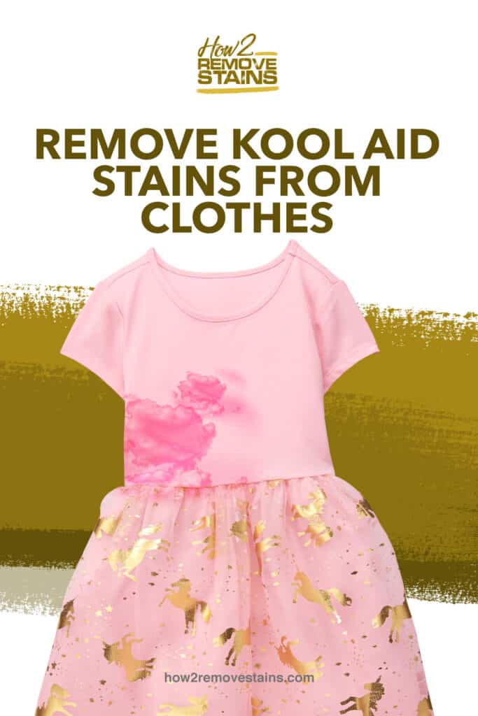 How To Remove Kool Aid Stains From Clothes Detailed Answer