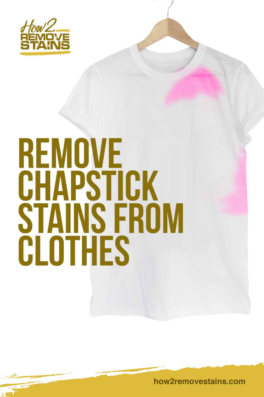 How to Remove Chapstick Stains From Clothes [ Detailed Answer ]