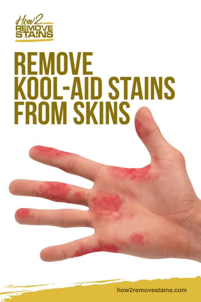 How to remove Kool-Aid stains from skin
