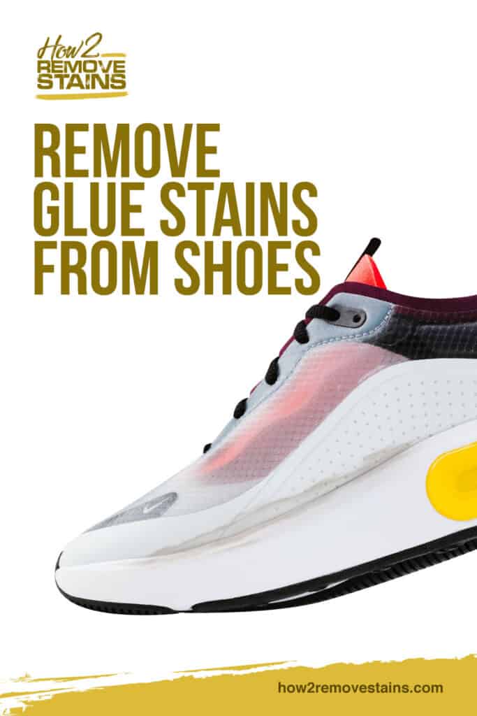 How to remove glue stains from shoes