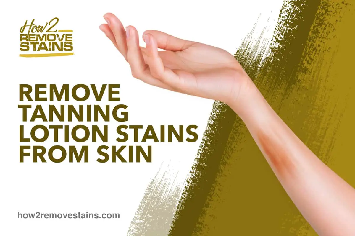 115 remove tanning lotion stains from skin Featured G11 032320