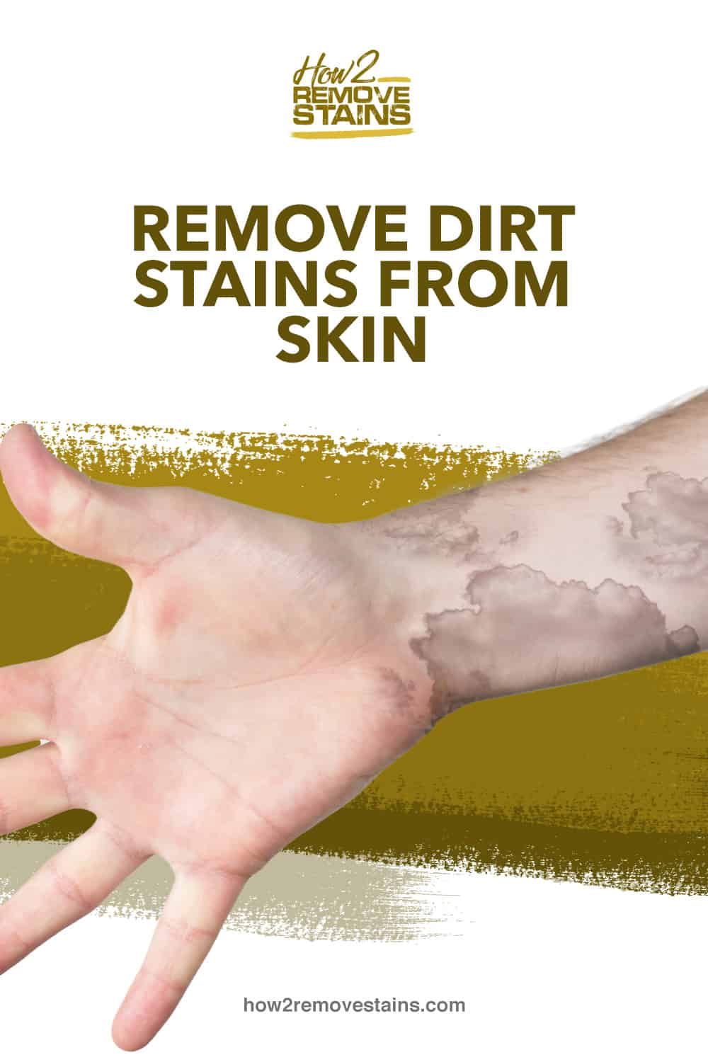 How to remove dirt stains from skin [ Detailed Answer ]