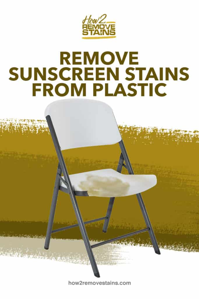 How To Remove Sunscreen Stains From Plastic Detailed Answer