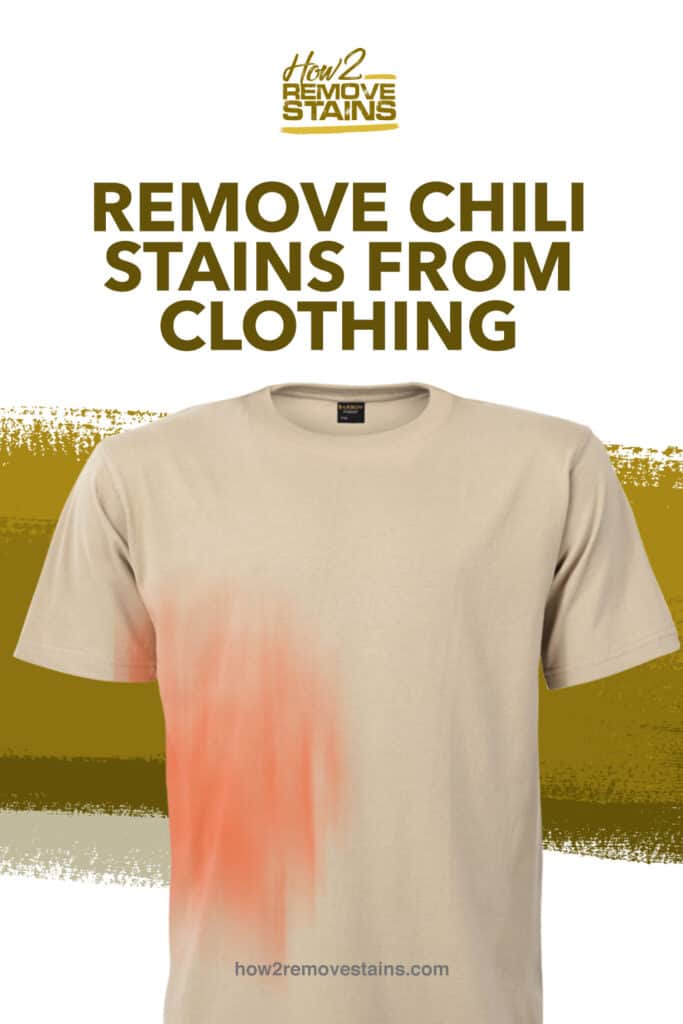 How To Remove Chili Stains From Clothing Detailed Answer