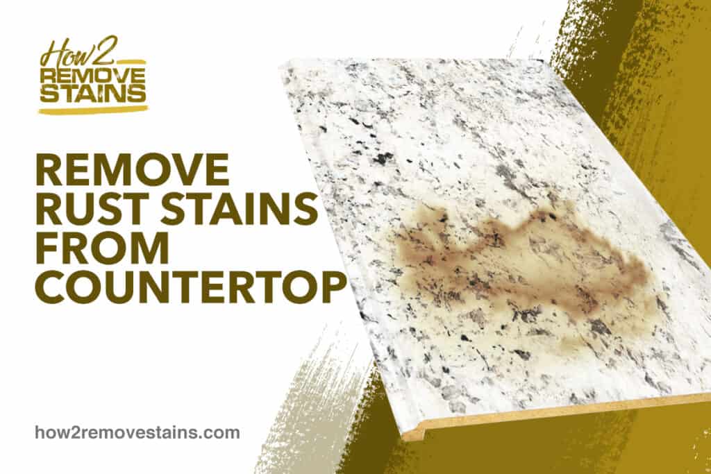 Remove Rust Stain From Countertop, How To Get A Rust Stain Out Of Quartz Countertop