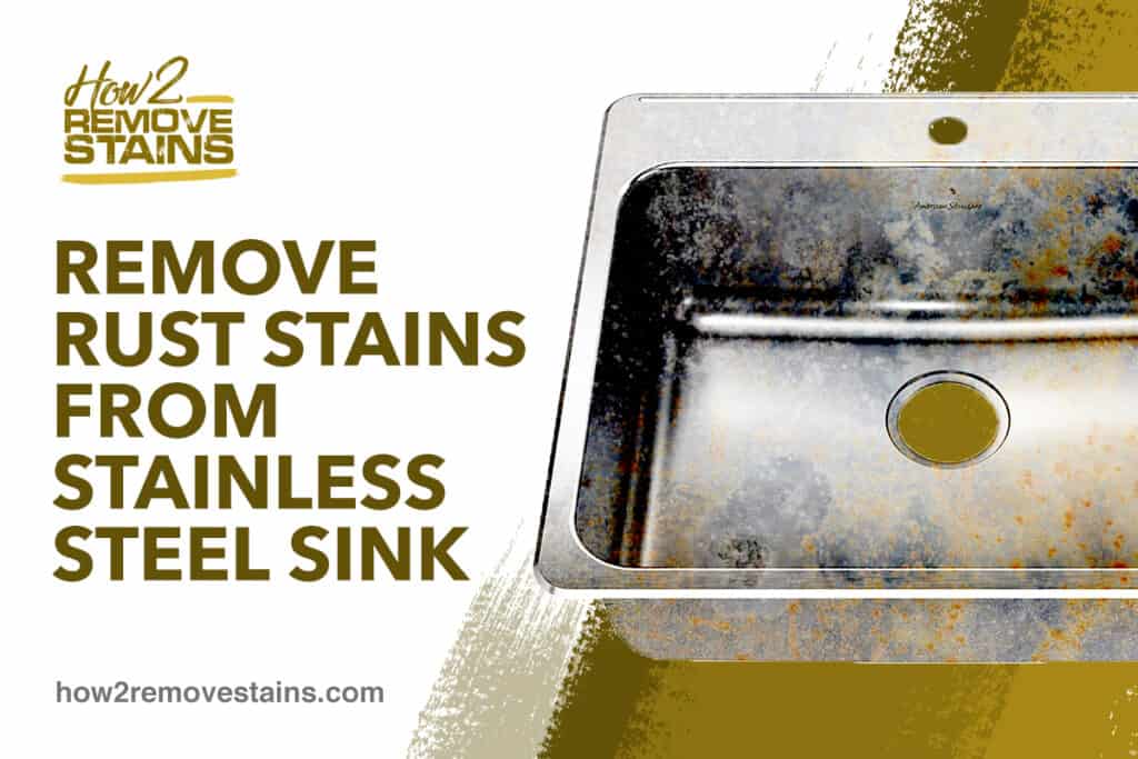 How to Remove Rust Stains from Stainless Steel Sink
