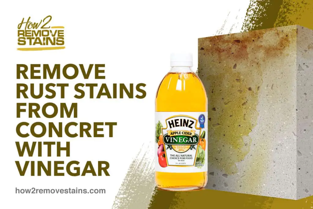 How To Remove Rust Stains From Concrete With Vinegar Detailed Answer