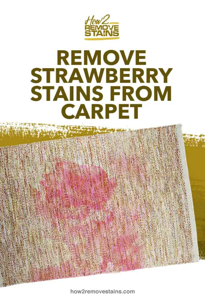 How to remove strawberry stains from carpet