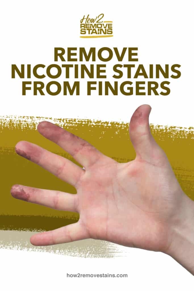 how-do-you-remove-nicotine-stains-from-fingers-detailed-answer