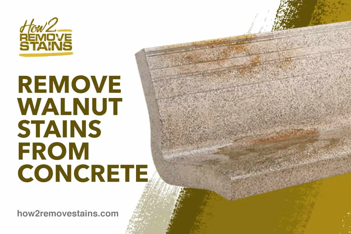 How To Remove Black Walnut Stains From Concrete