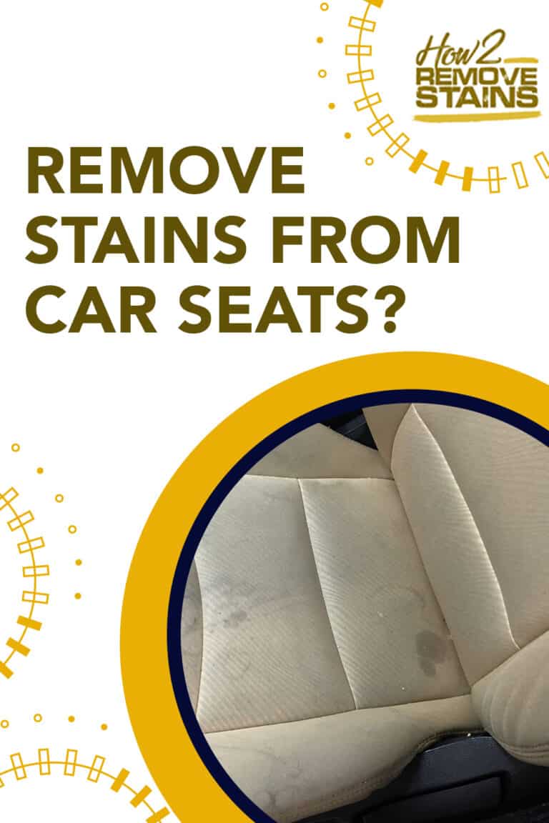 how-to-remove-stains-from-car-seats-detailed-answer