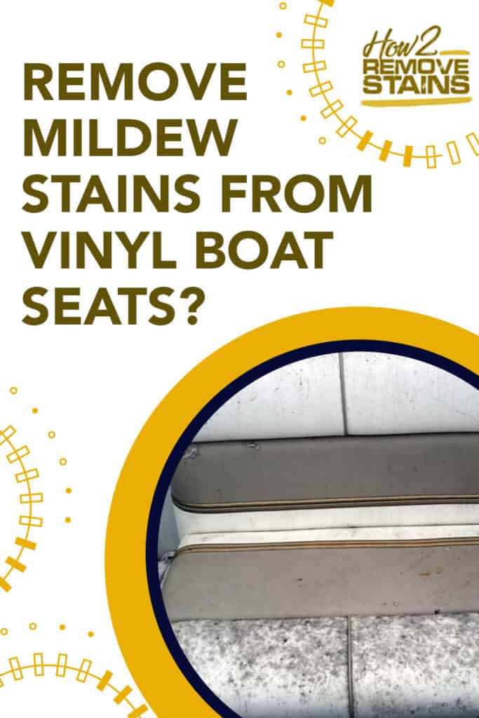 how to remove mildew stains from vinyl boat seats