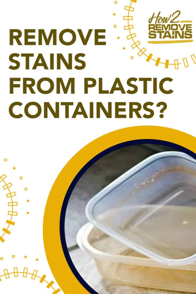 how to remove stains from plastic containers