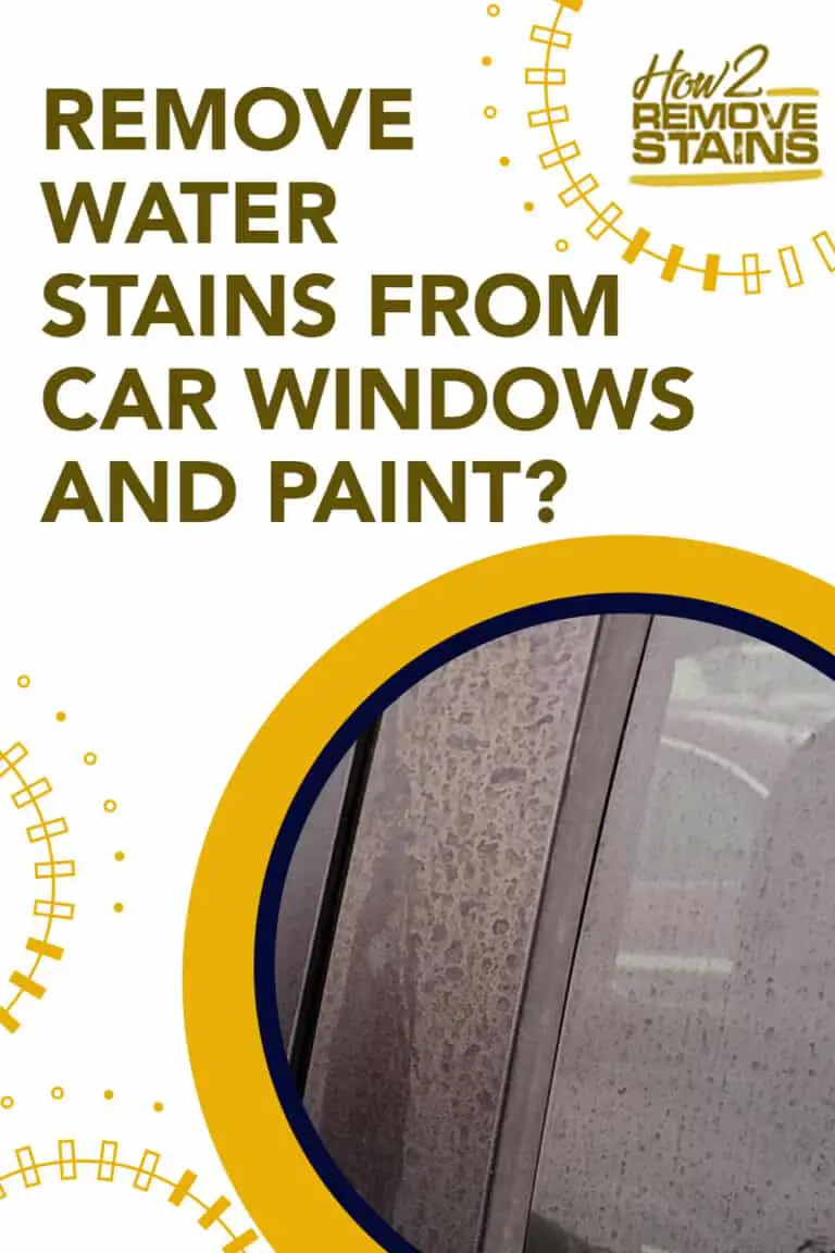 how-to-remove-water-stains-from-car-windows-and-paint-detailed-answer