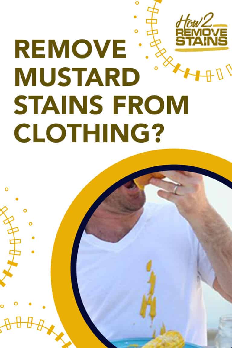 How to remove mustard stains from clothing [ Detailed Answer ]