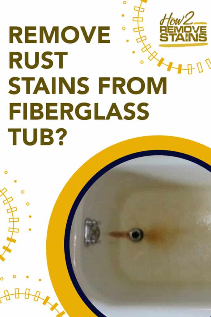 how to remove rust stains from fiberglass tub