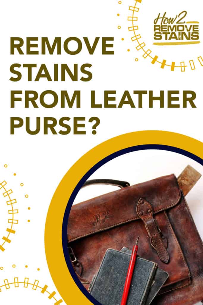 how to remove stains from leather purse