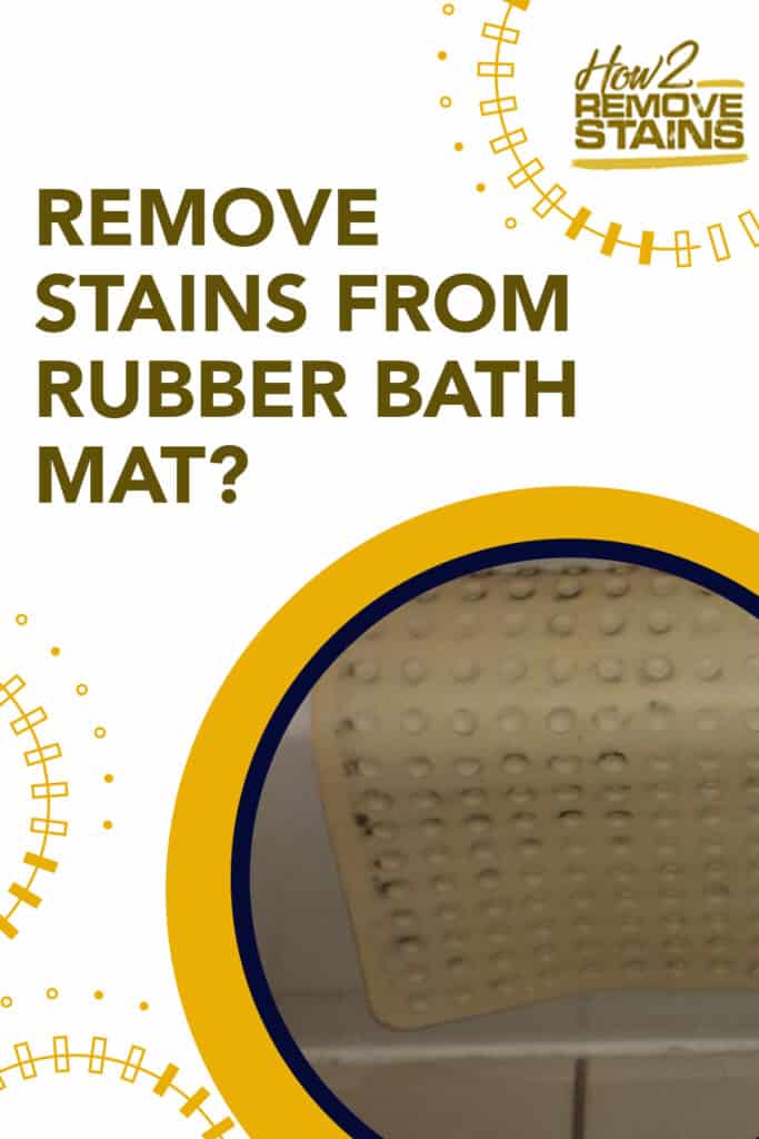 how to remove stains from rubber bath mat