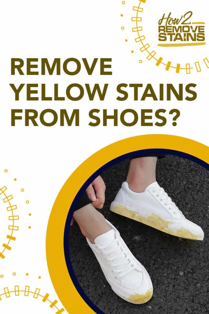 how to remove yellow stains from shoes