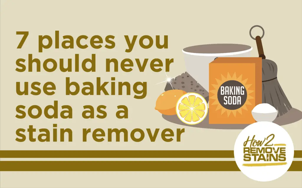 7 places you should never use baking soda as a stain remover [ Detailed