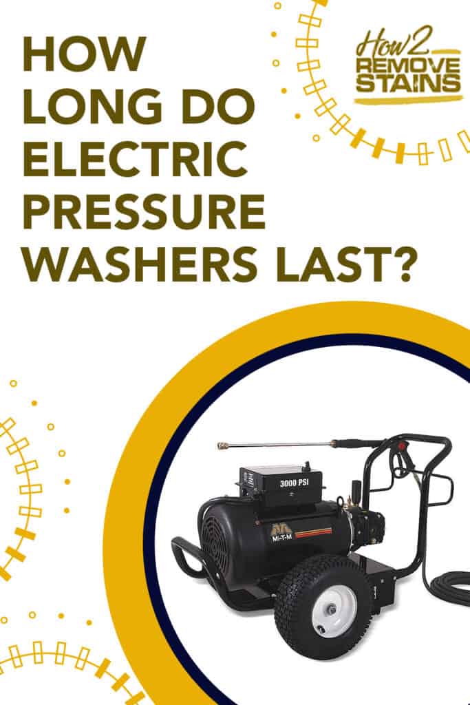 How long do electric pressure washers last?