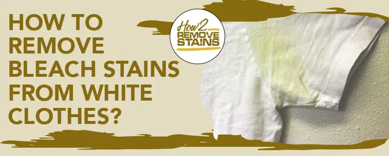 how to remove bleach stains from white clothes 3