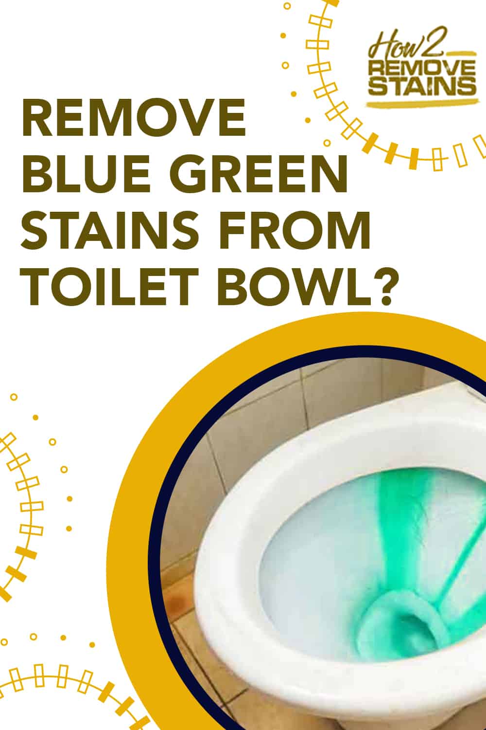 how-to-remove-blue-green-stains-from-a-toilet-bowl-detailed-answer