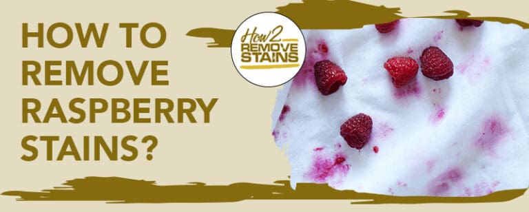 how-to-remove-raspberry-stains-detailed-answer