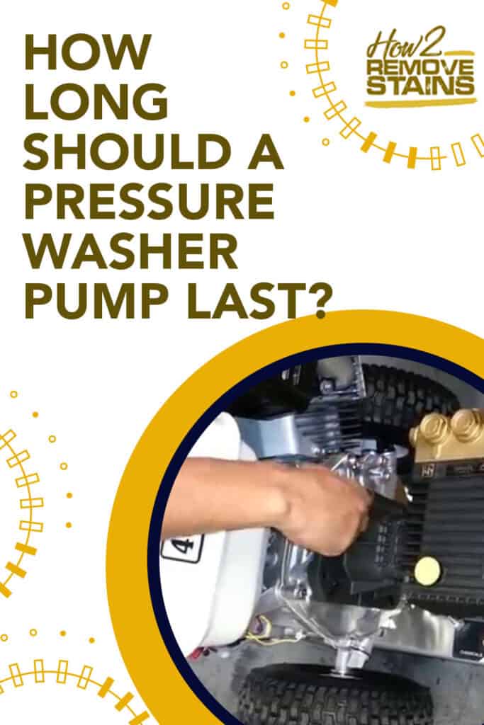 How long should a pressure washer pump last?