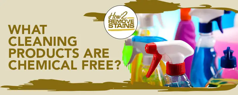 What cleaning products are chemical free?