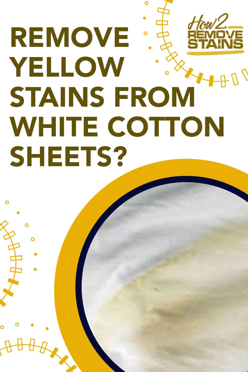 how-to-remove-yellow-stains-from-white-cotton-sheets-detailed-answer