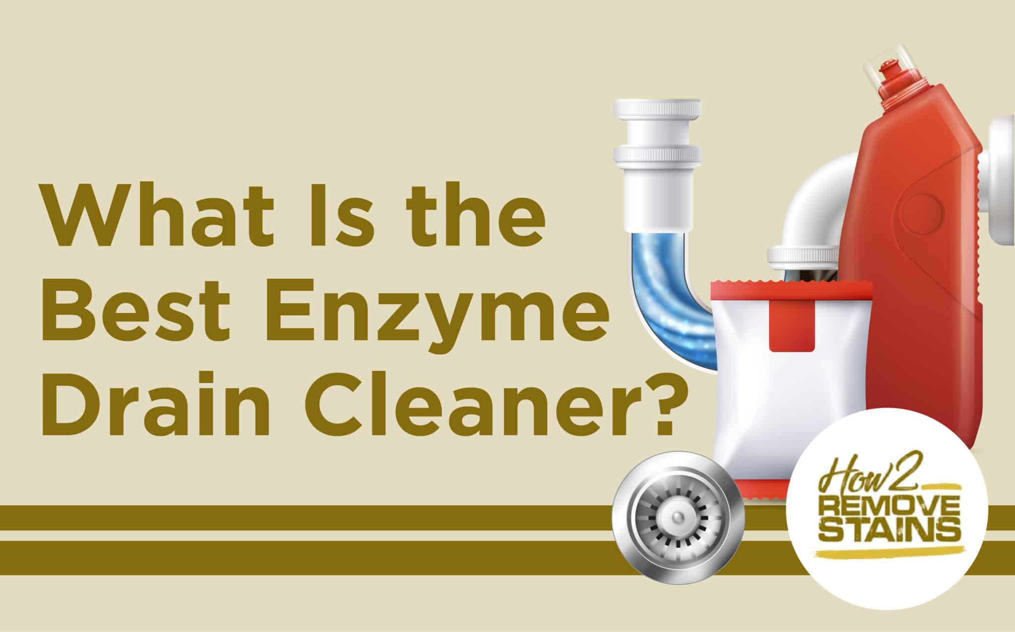 What Is the Best Enzyme Drain Cleaner? [ Detailed Answer ]