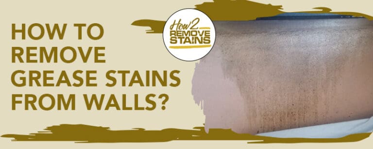 remove grease stains from kitchen wall