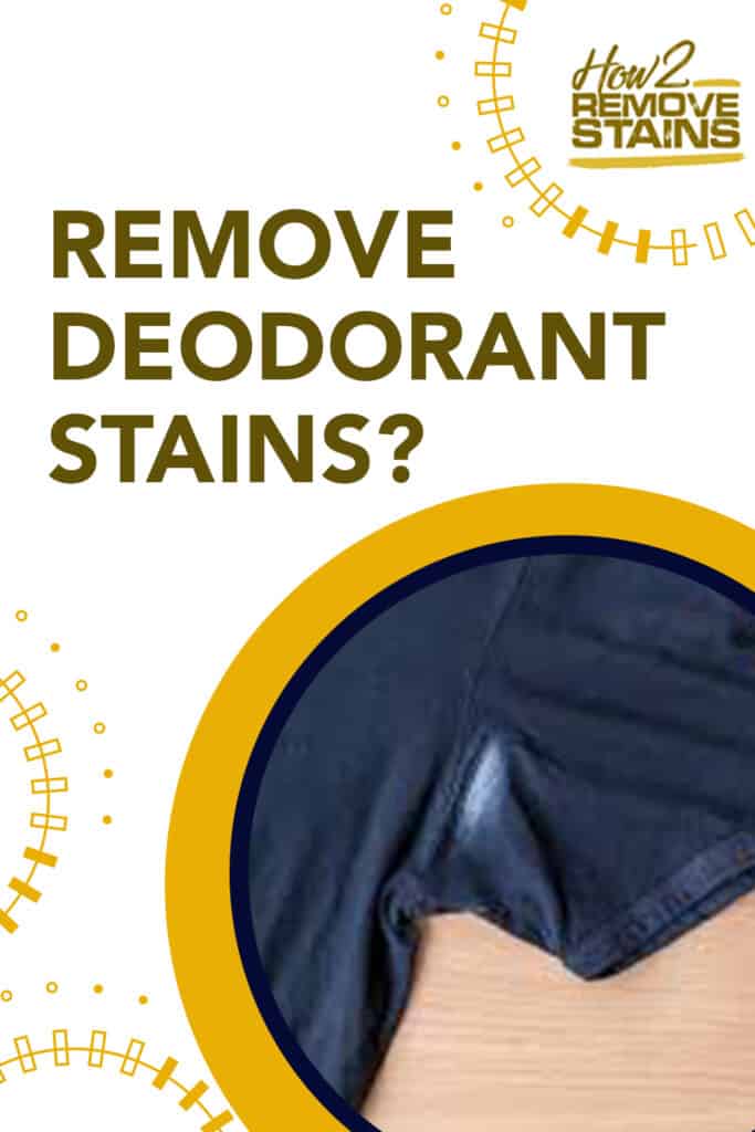 how to remove deoderant stains